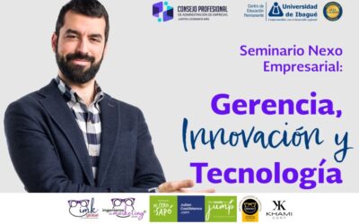 Seminario Nexo Empresarial: Gerencia, Innovación y Tecnología
