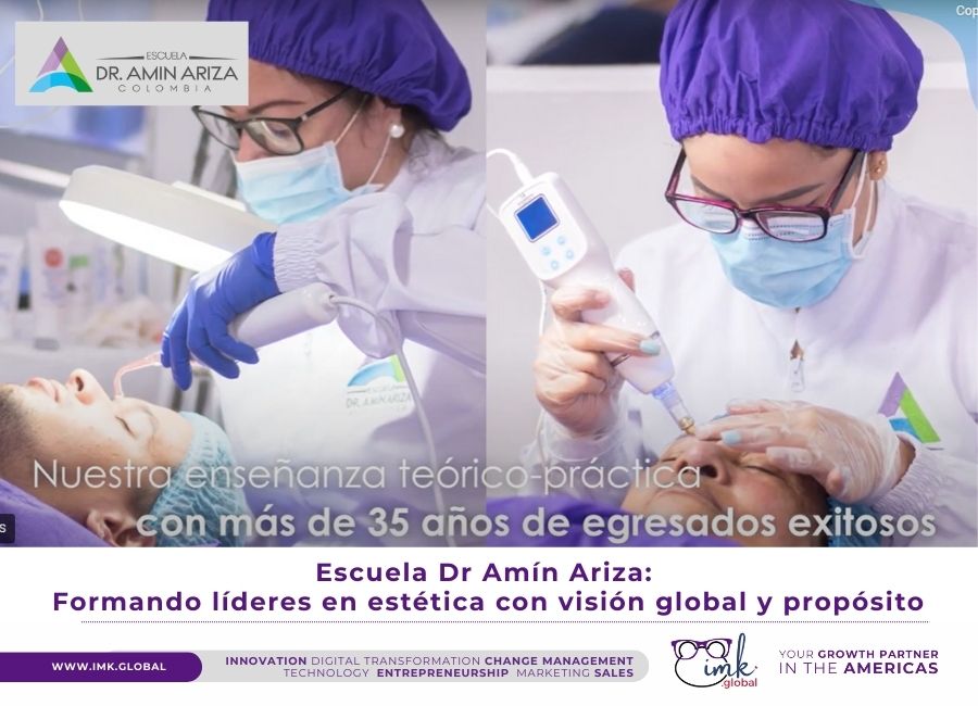 Escuela Dr Amín Ariza: Formando líderes en estética con visión global y propósito