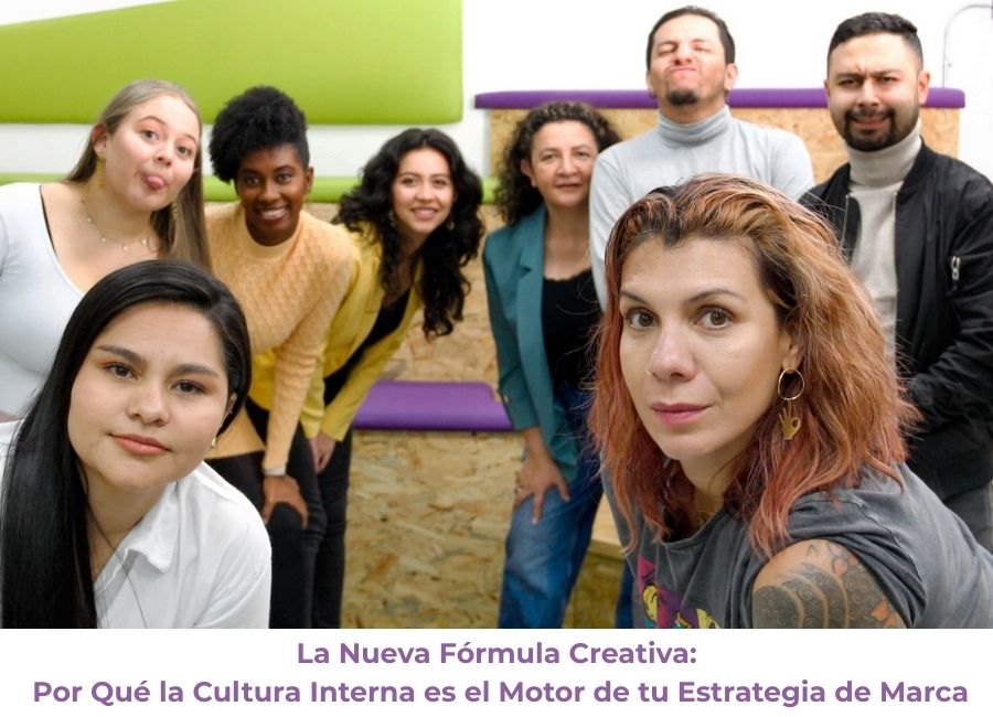 La Nueva Fórmula Creativa: Por Qué la Cultura Interna es el Motor de tu Estrategia de Marca